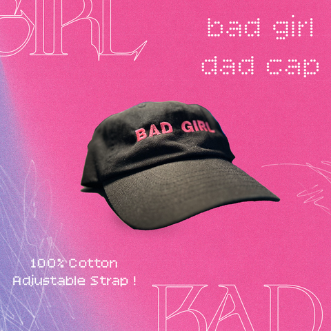 Bad Girl Dad Cap